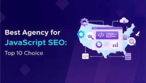 Best Agency for JavaScript SEO