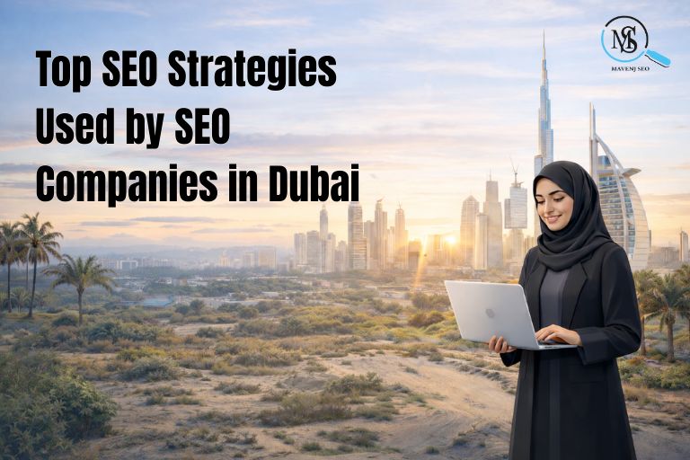 Top SEO Strategies Used by SEO Companies in Dubai