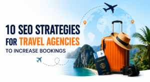 10 SEO Strategies for Travel Agencies to Increase Bookings in 2026