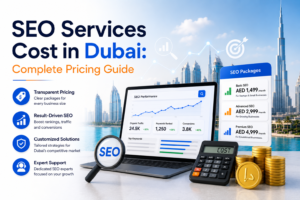 SEO Services Cost in Dubai: Complete Pricing Guide