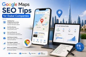 Google Maps SEO Tips for Dubai Companies