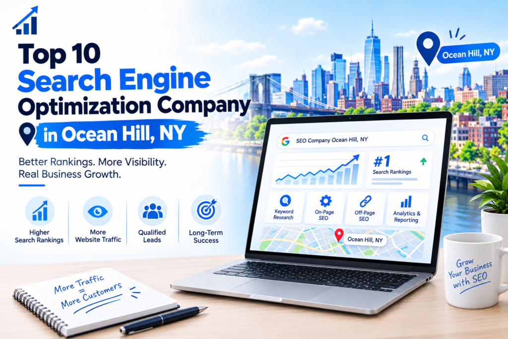 Top 10 Search Engine Optimization Company in Ocean Hill, NY